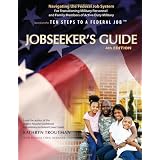 Jobseeker'sGuide4thEdition(JobSeekersGuide:TenStepstoaFederalJob)