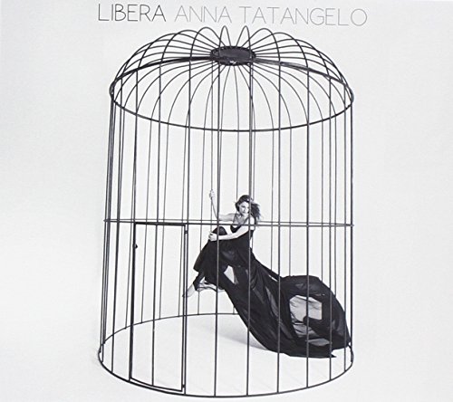 Anna Tatangelo - Libera - Zortam Music
