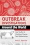 Outbreak Investigations Around The World