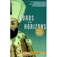 Lords of the Horizons: A History of the Ottoman Empire