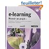 e-learning - R�ussir un projet - p�dagogie, m�thodes et outils de conception, d�ploiement, �valuation... (2i�me �dition)