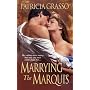 Marrying the Marquis (Flambeau Sisters) by Patricia Grasso