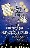 Grotesque and humorous tales