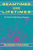 Beamtimes and Lifetimes: The World of High Energy Physicists