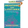Beamtimes and Lifetimes: The World of High Energy Physicists by  Sharon Traweek