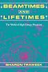 Beamtimes and Lifetimes: The World of High Energy Physicists