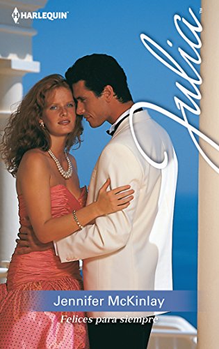 Felices para siempre (Julia) (Spanish Edition)
