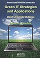 Green IT Strategies and Applications: Using Environmental Intelligence (Advanced & Emerging Communications Technologies)