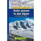 Hohe 3000er in den Alpen: Die Normalwege auf 162 Gipfelvon "Richard Goedeke"