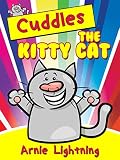 Books for Kids: CUDDLES THE KITTY CAT (Children's Chapter Book For Kids Ages 4-8): Short Stories for Kids, Fun Activities, and More! (Fun Time Series for Early Readers 10)