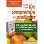 Guide pour lire, comprendre et pratiquer : L'Alimentation ou la Troisi�me M�decine
