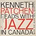 Kenneth Patchen Reads with Jazz in Canada