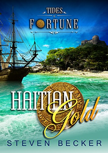 Haitian Gold (Tides of Fortune Book 3)
