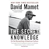 the secret knowledge on the dismantling of american culture