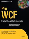 Pro WCF: Practical Microsoft SOA Implementation