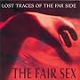 Lost Traces Of The Far Side <a href="http://www.amazon.de/Lost-Traces-The-Far-Side/dp/artist-redirect/B001S4XBY4">The Fair Sex</a><span class="byLinePipe"> | </span><span class="byLinePipe">Format:</span> MP3-Download