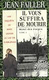 Il vous suffira de mourir : Pack 2 volumes : Tome 1, Motel des Forges ; Tome 2, Le brame du cerf