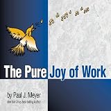 The Pure Joy of Work