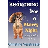 Searching For A Starry Night, A Miniature Art Mystery ~ Christine Verstraete