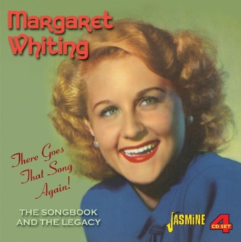 Margaret Whiting - There Goes That Song Again - The Songbook And The Legacy [original Recordings Remastered] 4cd Set - Zortam Music