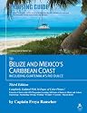 Cruising Guide to Belize and Mexico's Caribbean Coast, Including Guatemala's Rio Dulce
