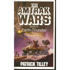 The Amtrak Wars: Earth Thunder Bk. 6