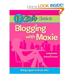 The IT Girl's Guide to Blogging with Moxie