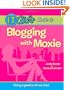 The IT Girl's Guide to Blogging with Moxie