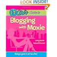 The It Girl's Guide To Blogging With Moxie