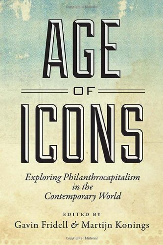 Age of Icons: Exploring Philanthrocapitalism in the Contemporary World