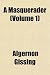 A Masquerader (Volume 1)
