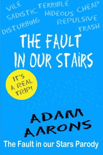 The Fault in Our Stairs: The Fault in Our Stars Parody