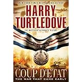 The War That Came Early: Coup d'Etat
