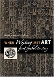 When Writing Met Art: From Symbol to Story