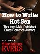 How to Write Hot Sex: Tips from Multi-Published Erotic Romance Authors