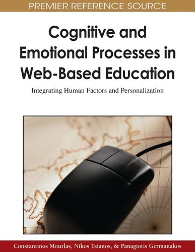 Cognitive And Emotional Processes In Web-based Education: Integrating Human Factors And Personalization (advances In Web-based Learning (awbl) Book Series) Computer Science, Ebook