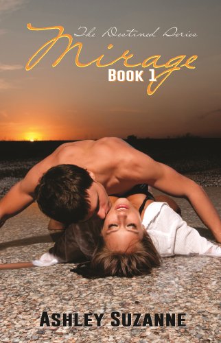 Mirage (The Destined Series) by Ashley Suzanne