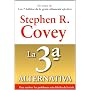 La 3� alternativa: Para resolver los problemas m�s&hellip de Stephen R. Covey