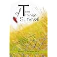 Tales of Teenage Survival: Former Teens Recount Their Adolescence and Lived to Tell about It