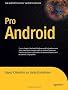 Pro Android: Developing Mobile Applications for G1 and Other Google Phones