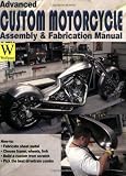 Advanced Custom Motorcycle Assembly & Fabrication Manual