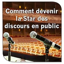 Comment devenir la Star des discours en public | Livre audio Auteur(s) : John Ellis Narrateur(s) : Bertrand Dubail
