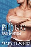 Biting Me Softly (A Biting Love Romance)
