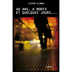 40 ans, 6 morts et quelques jours ...