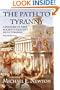 The Path to Tyranny: A History of Free Society's Descent into Tyranny
