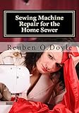 Sewing Machine Repair for the Home Sewer