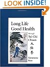 Long Life, Good Health Through T'ai Chi Ch'uan