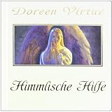 Himmlische Hilfe: Wie man die Engel erkennt (Mit Bonus-CD)von "Doreen Virtue"