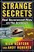 Strange Secrets: Real Government Files on the Unknown