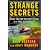 Strange Secrets: Real Government Files on the Unknown